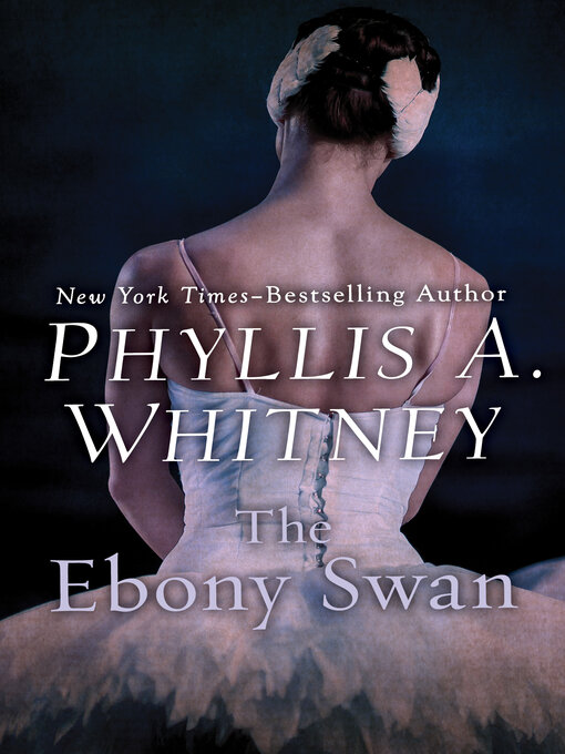 Title details for The Ebony Swan by Phyllis A. Whitney - Available